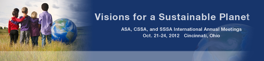 ASA, CSSA and SSSA Annual Meetings (Cincinnati, OH- Oct. 21 - Oct. 24, 2012): http://www.acsmeetings.org